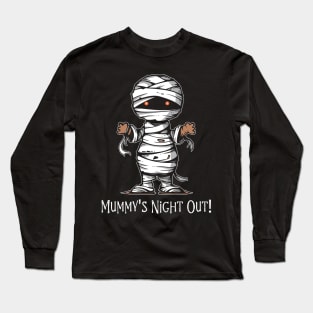 Mummy´s Night Out Halloween T-Shirt, Spooky Mummy Design, Scary Tee, Horror Top, Trick or Treat Apparel, Gift for Mom Long Sleeve T-Shirt